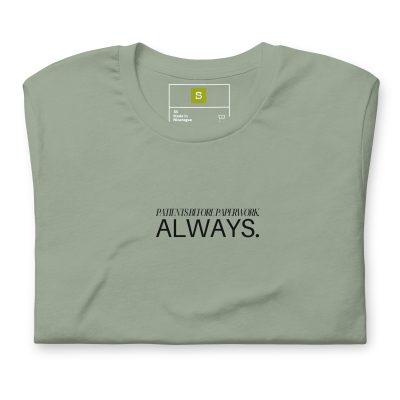 Patients Before Paperwork Tee Shirt